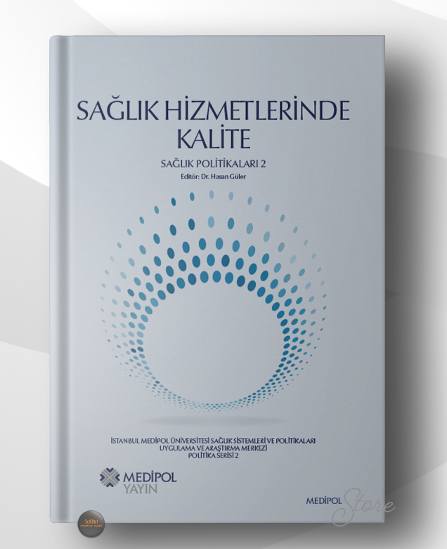 Sağlık Hizmetlerinde Kalite (Sağlık Politikaları 2)