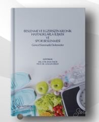 Beslenme ve Egzersizin Kronik Hastalıklarla İlişkisi ve Spor Beslenmesi - Güncel Sistematik Derlemeler