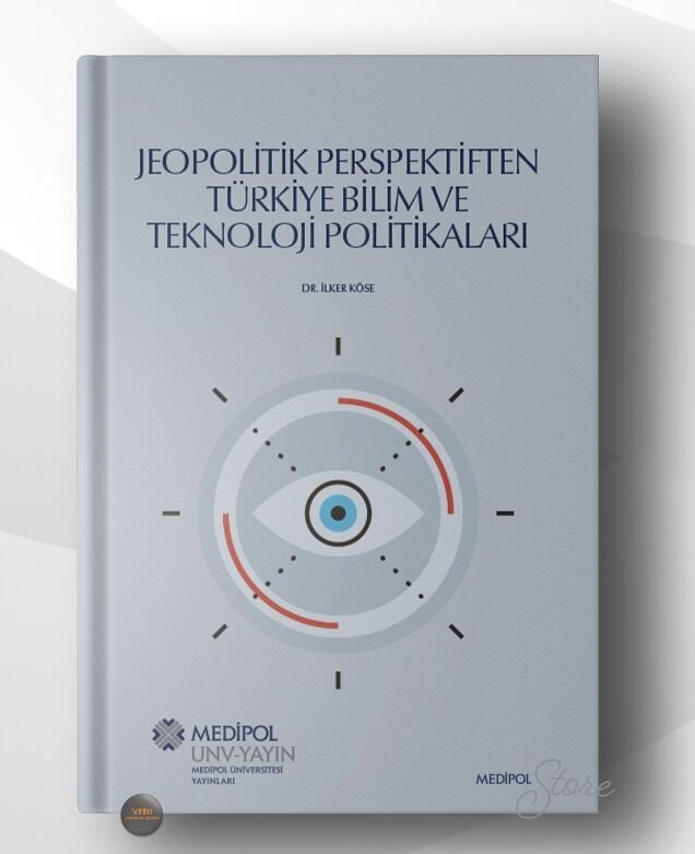 Jeopolitik Perspektiften Türkiye Bilim ve Teknoloji Politikaları