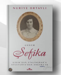 Annem: Şefika Ortaylı