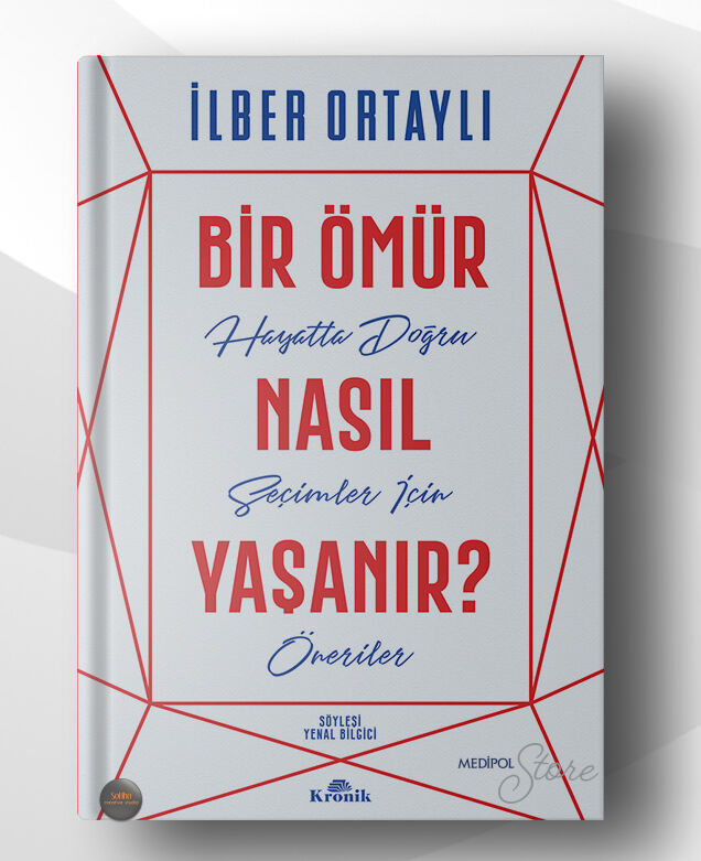 Bir Ömür Nasıl Yaşanır ?