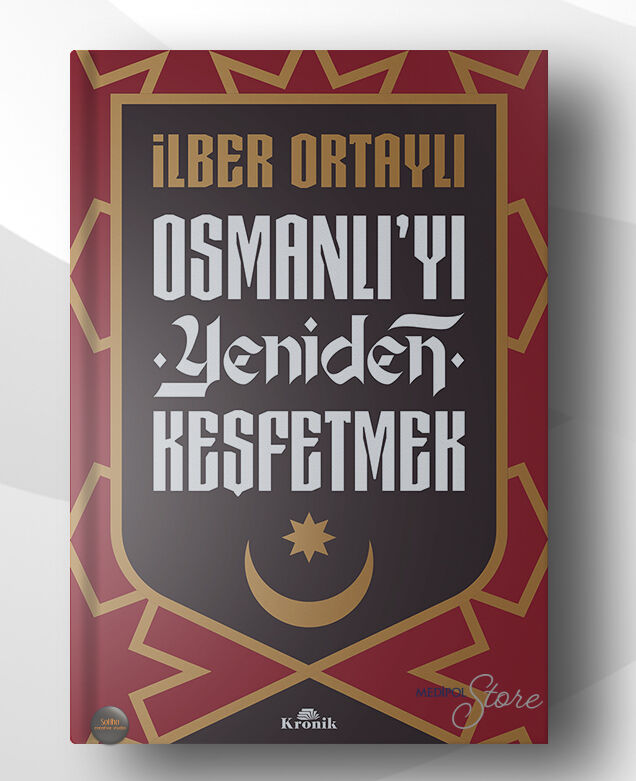 Osmanlıyı Yeniden Keşfetmek